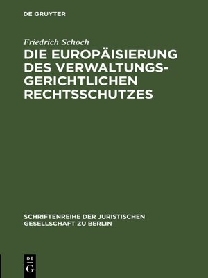 cover image of Die Europäisierung des verwaltungsgerichtlichen Rechtsschutzes